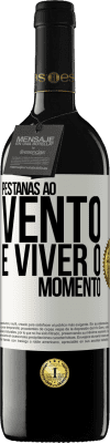 39,95 € Envio grátis | Vinho tinto Edição RED MBE Reserva Pestanas ao vento e viver o momento Etiqueta Branca. Etiqueta personalizável Reserva 12 Meses Colheita 2015 Tempranillo