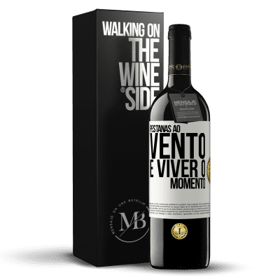 «Pestanas ao vento e viver o momento» Edição RED MBE Reserva