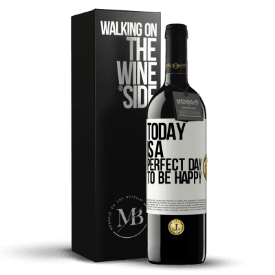 «Today is a perfect day to be happy» RED Edition MBE Reserve