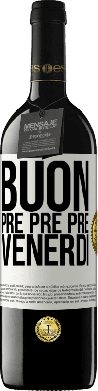 39,95 € Spedizione Gratuita | Vino rosso Edizione RED MBE Riserva Buon pre pre pre venerdì Etichetta Bianca. Etichetta personalizzabile Riserva 12 Mesi Raccogliere 2015 Tempranillo