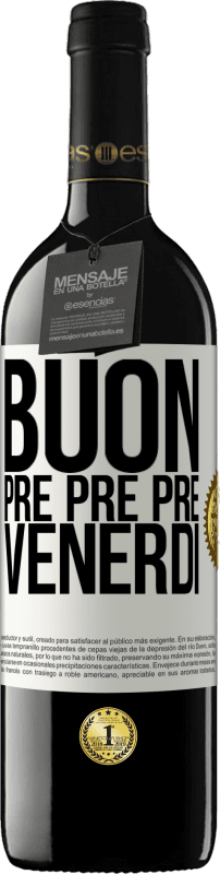 39,95 € Spedizione Gratuita | Vino rosso Edizione RED MBE Riserva Buon pre pre pre venerdì Etichetta Bianca. Etichetta personalizzabile Riserva 12 Mesi Raccogliere 2016 Tempranillo