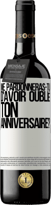 39,95 € Envoi gratuit | Vin rouge Édition RED MBE Réserve Me pardonneras-tu d'avoir oublié ton anniversaire? Étiquette Blanche. Étiquette personnalisable Réserve 12 Mois Récolte 2015 Tempranillo