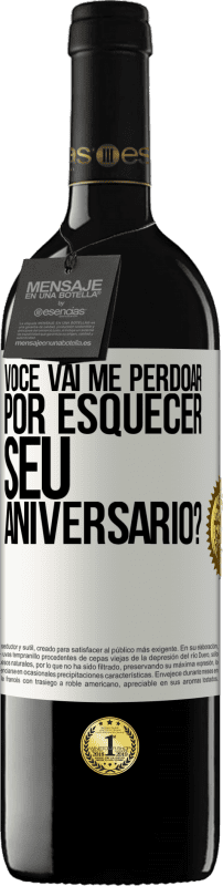 39,95 € Envio grátis | Vinho tinto Edição RED MBE Reserva Você vai me perdoar por esquecer seu aniversário? Etiqueta Branca. Etiqueta personalizável Reserva 12 Meses Colheita 2015 Tempranillo