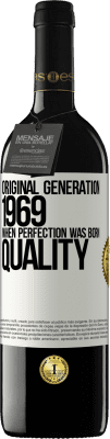 39,95 € Free Shipping | Red Wine RED Edition MBE Reserve Original generation. 1969. When perfection was born. Quality White Label. Customizable label Reserve 12 Months Harvest 2015 Tempranillo