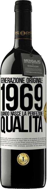 39,95 € Spedizione Gratuita | Vino rosso Edizione RED MBE Riserva Generazione originale. 1969. Quando nasce la perfezione. qualità Etichetta Bianca. Etichetta personalizzabile Riserva 12 Mesi Raccogliere 2015 Tempranillo