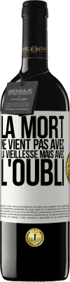 39,95 € Envoi gratuit | Vin rouge Édition RED MBE Réserve La mort ne vient pas avec la vieillesse, mais avec l'oubli Étiquette Blanche. Étiquette personnalisable Réserve 12 Mois Récolte 2015 Tempranillo