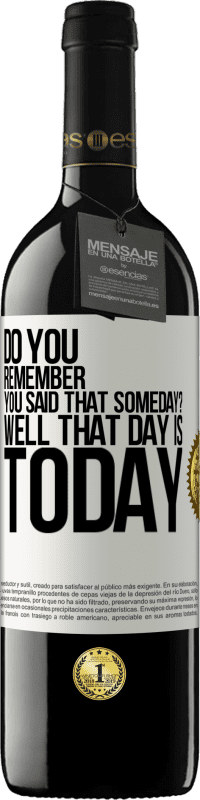 39,95 € Free Shipping | Red Wine RED Edition MBE Reserve Do you remember you said that someday? Well that day is today White Label. Customizable label Reserve 12 Months Harvest 2014 Tempranillo