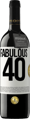 39,95 € Free Shipping | Red Wine RED Edition MBE Reserve Fabulous 40 White Label. Customizable label Reserve 12 Months Harvest 2016 Tempranillo