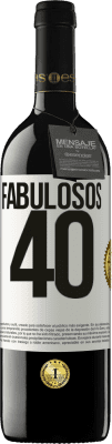 39,95 € Envío gratis | Vino Tinto Edición RED MBE Reserva Fabulosos 40 Etiqueta Blanca. Etiqueta personalizable Reserva 12 Meses Cosecha 2015 Tempranillo