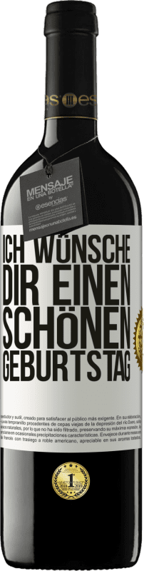 39,95 € Kostenloser Versand | Rotwein RED Ausgabe MBE Reserve Ich wünsche dir einen schönen Geburtstag Weißes Etikett. Anpassbares Etikett Reserve 12 Monate Ernte 2015 Tempranillo