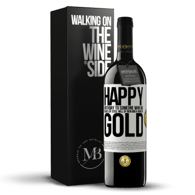 «Happy birthday to someone who has nerves of steel, will of iron and a heart of gold» RED Edition MBE Reserve