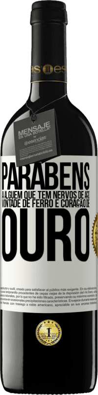 39,95 € Envio grátis | Vinho tinto Edição RED MBE Reserva Parabéns a alguém que tem nervos de aço, vontade de ferro e coração de ouro Etiqueta Branca. Etiqueta personalizável Reserva 12 Meses Colheita 2015 Tempranillo