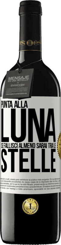 39,95 € Spedizione Gratuita | Vino rosso Edizione RED MBE Riserva Punta alla luna, se fallisci almeno sarai tra le stelle Etichetta Bianca. Etichetta personalizzabile Riserva 12 Mesi Raccogliere 2014 Tempranillo