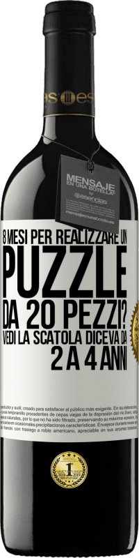 39,95 € Spedizione Gratuita | Vino rosso Edizione RED MBE Riserva 8 mesi per realizzare un puzzle da 20 pezzi? Vedi, la scatola diceva da 2 a 4 anni Etichetta Bianca. Etichetta personalizzabile Riserva 12 Mesi Raccogliere 2014 Tempranillo