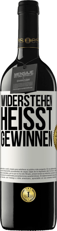 39,95 € Kostenloser Versand | Rotwein RED Ausgabe MBE Reserve Widerstehen heißt gewinnen Weißes Etikett. Anpassbares Etikett Reserve 12 Monate Ernte 2015 Tempranillo