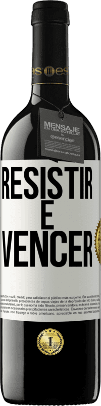 39,95 € Envio grátis | Vinho tinto Edição RED MBE Reserva Resistir é vencer Etiqueta Branca. Etiqueta personalizável Reserva 12 Meses Colheita 2016 Tempranillo