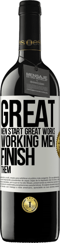 39,95 € Free Shipping | Red Wine RED Edition MBE Reserve Great men start great works. Working men finish them White Label. Customizable label Reserve 12 Months Harvest 2016 Tempranillo