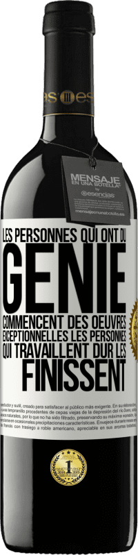 39,95 € Envoi gratuit | Vin rouge Édition RED MBE Réserve Les personnes qui ont du génie commencent des oeuvres exceptionnelles. Les personnes qui travaillent dur les finissent Étiquette Blanche. Étiquette personnalisable Réserve 12 Mois Récolte 2014 Tempranillo