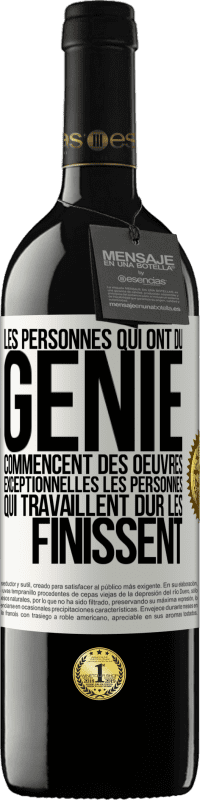 39,95 € Envoi gratuit | Vin rouge Édition RED MBE Réserve Les personnes qui ont du génie commencent des oeuvres exceptionnelles. Les personnes qui travaillent dur les finissent Étiquette Blanche. Étiquette personnalisable Réserve 12 Mois Récolte 2016 Tempranillo