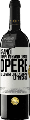 39,95 € Spedizione Gratuita | Vino rosso Edizione RED MBE Riserva Grandi uomini iniziano grandi opere. Gli uomini che lavorano li finiscono Etichetta Bianca. Etichetta personalizzabile Riserva 12 Mesi Raccogliere 2014 Tempranillo