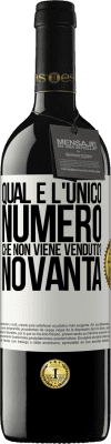 39,95 € Spedizione Gratuita | Vino rosso Edizione RED MBE Riserva Qual è l'unico numero che non viene venduto? Novanta Etichetta Bianca. Etichetta personalizzabile Riserva 12 Mesi Raccogliere 2015 Tempranillo