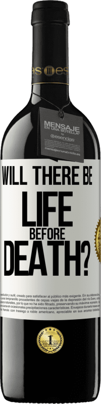 39,95 € Free Shipping | Red Wine RED Edition MBE Reserve Will there be life before death? White Label. Customizable label Reserve 12 Months Harvest 2015 Tempranillo