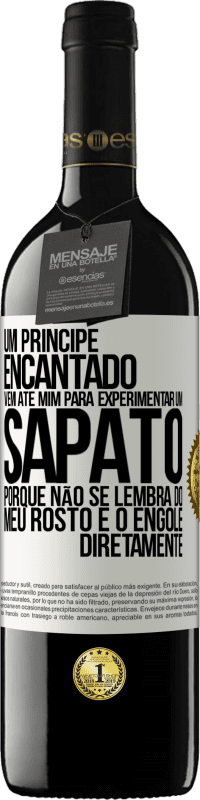 39,95 € Envio grátis | Vinho tinto Edição RED MBE Reserva Um príncipe encantado vem até mim para experimentar um sapato porque não se lembra do meu rosto e o engole diretamente Etiqueta Branca. Etiqueta personalizável Reserva 12 Meses Colheita 2014 Tempranillo