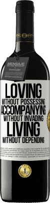 39,95 € 送料無料 | 赤ワイン REDエディション MBE 予約する 所有せずに愛し、侵入せずに付き添い、依存せずに生きる ホワイトラベル. カスタマイズ可能なラベル 予約する 12 月 収穫 2016 Tempranillo