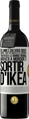 39,95 € Envoi gratuit | Vin rouge Édition RED MBE Réserve Des amies qui vous disent: j'arrive tout de suite. Et il leur reste: traverser la Grande Muraille, arriver à Mordor et sortir d' Étiquette Blanche. Étiquette personnalisable Réserve 12 Mois Récolte 2015 Tempranillo