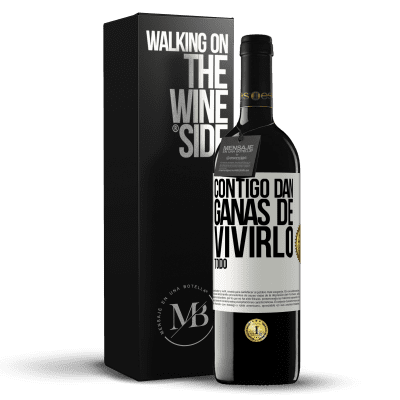 «Contigo dan ganas de vivirlo todo» Edición RED MBE Reserva