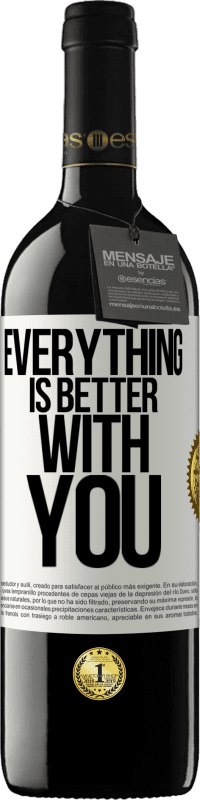 39,95 € Free Shipping | Red Wine RED Edition MBE Reserve Everything is better with you White Label. Customizable label Reserve 12 Months Harvest 2015 Tempranillo