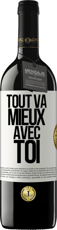 39,95 € Envoi gratuit | Vin rouge Édition RED MBE Réserve Tout va mieux avec toi Étiquette Blanche. Étiquette personnalisable Réserve 12 Mois Récolte 2015 Tempranillo