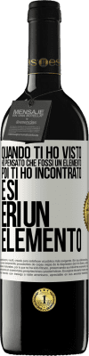 39,95 € Spedizione Gratuita | Vino rosso Edizione RED MBE Riserva Quando ti ho visto, ho pensato che fossi un elemento. Poi ti ho incontrato e sì, eri un elemento Etichetta Bianca. Etichetta personalizzabile Riserva 12 Mesi Raccogliere 2015 Tempranillo