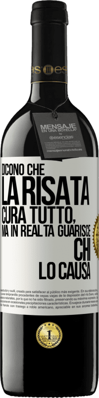 39,95 € Spedizione Gratuita | Vino rosso Edizione RED MBE Riserva Dicono che la risata cura tutto, ma in realtà guarisce chi lo causa Etichetta Bianca. Etichetta personalizzabile Riserva 12 Mesi Raccogliere 2015 Tempranillo