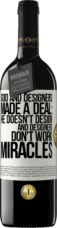 39,95 € 送料無料 | 赤ワイン REDエディション MBE 予約する 神とデザイナーは取引をしました：彼はデザインせず、デザイナーは奇跡を起こさない ホワイトラベル. カスタマイズ可能なラベル 予約する 12 月 収穫 2016 Tempranillo