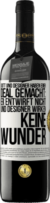 39,95 € Kostenloser Versand | Rotwein RED Ausgabe MBE Reserve Gott und Designer haben einen Deal gemacht: Er entwirft nicht und Designer wirken keine Wunder Weißes Etikett. Anpassbares Etikett Reserve 12 Monate Ernte 2014 Tempranillo