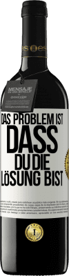 39,95 € Kostenloser Versand | Rotwein RED Ausgabe MBE Reserve Das Problem ist, dass du die Lösung bist Weißes Etikett. Anpassbares Etikett Reserve 12 Monate Ernte 2014 Tempranillo