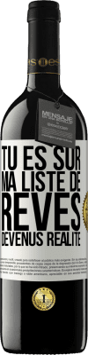 39,95 € Envoi gratuit | Vin rouge Édition RED MBE Réserve Tu es sur ma liste de rêves devenus réalité Étiquette Blanche. Étiquette personnalisable Réserve 12 Mois Récolte 2015 Tempranillo