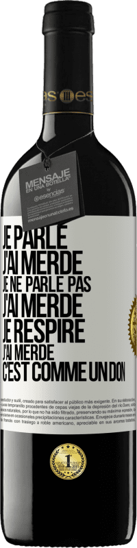 39,95 € Envoi gratuit | Vin rouge Édition RED MBE Réserve Je parle, j'ai merdé. Je ne parle pas, j'ai merdé. Je respire, j'ai merdé. C'est comme un don Étiquette Blanche. Étiquette personnalisable Réserve 12 Mois Récolte 2014 Tempranillo