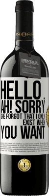 39,95 € Free Shipping | Red Wine RED Edition MBE Reserve Hello ... Ah! Sorry. She forgot that I only exist when you want White Label. Customizable label Reserve 12 Months Harvest 2015 Tempranillo