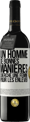 39,95 € Envoi gratuit | Vin rouge Édition RED MBE Réserve Un homme de bonnes manières cherche une femme pour les enlever Étiquette Blanche. Étiquette personnalisable Réserve 12 Mois Récolte 2014 Tempranillo