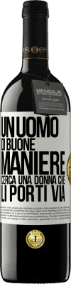 39,95 € Spedizione Gratuita | Vino rosso Edizione RED MBE Riserva Un uomo di buone maniere cerca una donna che li porti via Etichetta Bianca. Etichetta personalizzabile Riserva 12 Mesi Raccogliere 2015 Tempranillo