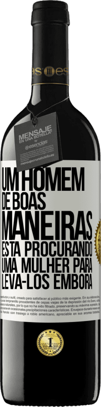 39,95 € Envio grátis | Vinho tinto Edição RED MBE Reserva Um homem de boas maneiras está procurando uma mulher para levá-los embora Etiqueta Branca. Etiqueta personalizável Reserva 12 Meses Colheita 2016 Tempranillo