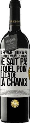 39,95 € Envoi gratuit | Vin rouge Édition RED MBE Réserve La femme qui n'a pas de chance avec les hommes ne sait pas à quel point elle a de la chance Étiquette Blanche. Étiquette personnalisable Réserve 12 Mois Récolte 2014 Tempranillo