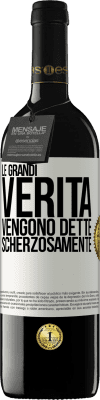 39,95 € Spedizione Gratuita | Vino rosso Edizione RED MBE Riserva Le grandi verità vengono dette scherzosamente Etichetta Bianca. Etichetta personalizzabile Riserva 12 Mesi Raccogliere 2014 Tempranillo