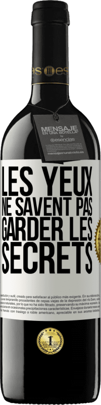 39,95 € Envoi gratuit | Vin rouge Édition RED MBE Réserve Les yeux ne savent pas garder les secrets Étiquette Blanche. Étiquette personnalisable Réserve 12 Mois Récolte 2014 Tempranillo