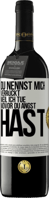 39,95 € Kostenloser Versand | Rotwein RED Ausgabe MBE Reserve Du nennst mich verrückt, weil ich tue, wovor du Angst hast Weißes Etikett. Anpassbares Etikett Reserve 12 Monate Ernte 2016 Tempranillo