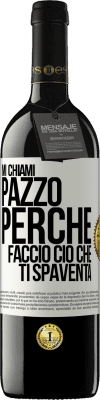 39,95 € Spedizione Gratuita | Vino rosso Edizione RED MBE Riserva Mi chiami pazzo perché faccio ciò che ti spaventa Etichetta Bianca. Etichetta personalizzabile Riserva 12 Mesi Raccogliere 2015 Tempranillo