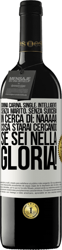 39,95 € Spedizione Gratuita | Vino rosso Edizione RED MBE Riserva Donna carina, single, intelligente, senza marito, senza suocera, in cerca di: Naaaaa! Cosa starai cercando se sei nella Etichetta Bianca. Etichetta personalizzabile Riserva 12 Mesi Raccogliere 2015 Tempranillo