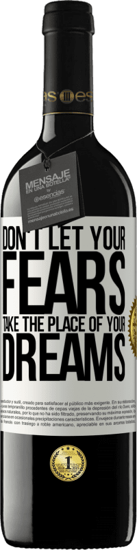 39,95 € 免费送货 | 红酒 RED版 MBE 预订 不要让您的恐惧代替梦想 白标. 可自定义的标签 预订 12 个月 收成 2016 Tempranillo